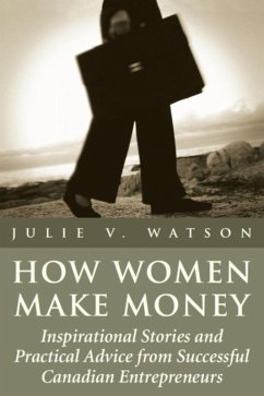 How Women Make Money (eBook, ePUB) - Watson, Julie V.