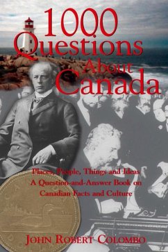 1000 Questions About Canada (eBook, ePUB) - Colombo, John Robert