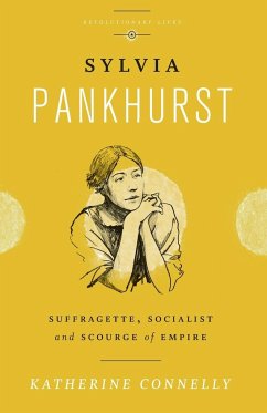 Sylvia Pankhurst - Connelly, Katherine