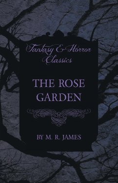 The Rose Garden (Fantasy and Horror Classics) - James, M. R.