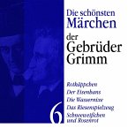 Rotkäppchen: Die schönsten Märchen der Gebrüder Grimm 6 (MP3-Download)