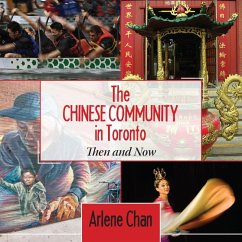 The Chinese Community in Toronto (eBook, ePUB) - Chan, Arlene