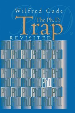 The Ph.D. Trap Revisited (eBook, ePUB) - Cude, Wilfred