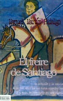 El Freire de Santiago - Martín Hidalgo, Manuel