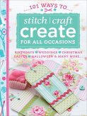 101 Ways to Stitch, Craft, Create for All Occasions (eBook, ePUB)