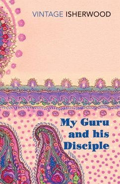 My Guru and His Disciple (eBook, ePUB) - Isherwood, Christopher