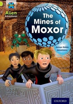 Project X: Alien Adventures: Lime: The Mines of Moxor - Noble, James