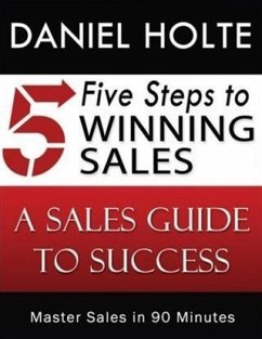 Five Steps to Winning Sales (eBook, ePUB) - Holte, Daniel