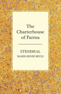 The Charterhouse of Parma - Stendhal, Marie-Henri Beyle