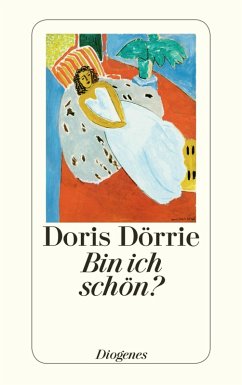 Bin ich schön? (eBook, ePUB) - Dörrie, Doris