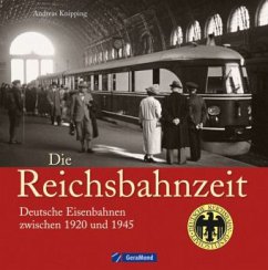 Die Reichsbahnzeit - Knipping, Andreas