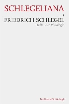 Friedrich Schlegel - Hefte Zur Philologie - Müller, Samuel;Schlegel, Friedrich