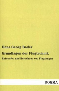 Grundlagen der Flugtechnik - Bader, Hans Georg