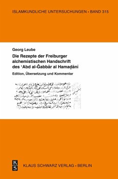 Die Rezepte der Freiburger alchemistischen Handschrift des ¿Abd al-Gabbar al-Hamadani - Leube, Georg