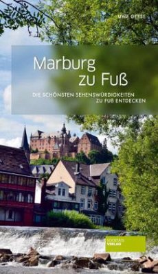 Marburg zu Fuß - Geese, Uwe