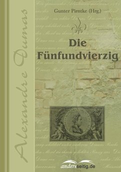 Die Fünfundvierzig (eBook, ePUB) - Dumas, Alexandre