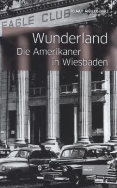 Wunderland - Die Amerikaner in Wiesbaden