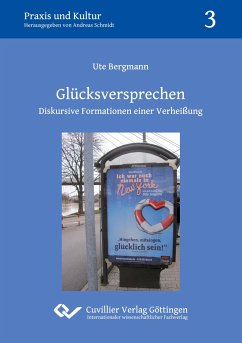 Glücksversprechen (Band 3). Diskursive Formationen einer Verheißung - Bergmann, Ute