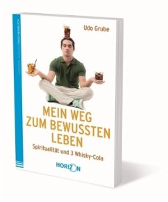 Mein Weg zum bewussten Leben - Grube, Udo