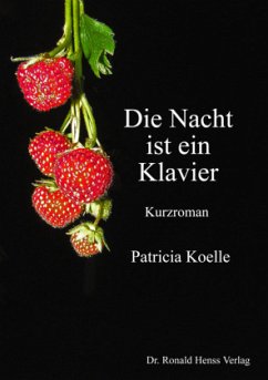 Die Nacht ist ein Klavier - Koelle, Patricia