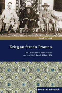 Krieg an fernen Fronten - Mark, Rudolf A.