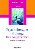 Psychotherapieprüfung: Das Aufgabenheft. Fragensammlung mit Antworten