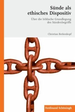 Sünde als ethisches Dispositiv - Berkenkopf, Christian