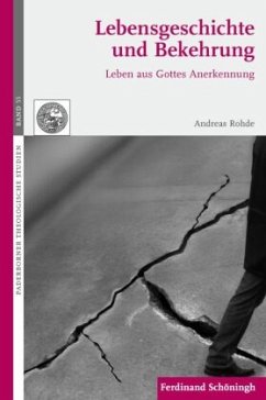 Lebensgeschichte und Bekehrung - Rohde, Andreas