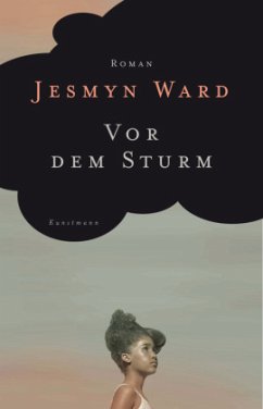 Vor dem Sturm - Ward, Jesmyn