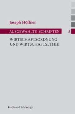 Wirtschaftsordnung und Wirtschaftsethik - Höffner, Joseph