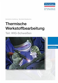 Thermische Werkstoffbearbeitung - Teil: WIG-Schweißen - Lutz, Gerhard