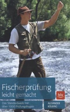 Fischerprüfung leicht gemacht - Kölbing, Alexander