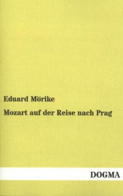 Mozart auf der Reise nach Prag - Mörike, Eduard
