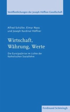 Wirtschaft, Währung, Werte - Nass, Elmar;Schüller, Alfred;Höffner, Joseph Kardinal