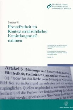 Pressefreiheit im Kontext strafrechtlicher Ermittlungsmaßnahmen. - Olt, Gunther