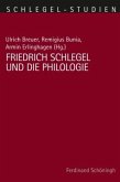 Friedrich Schlegel und die Philologie Friedrich Schlegel und die Philologie