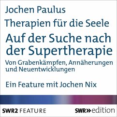 Therapien für die Seele - Auf der Suche nach der Supertherapie (MP3-Download) - Paulus, Jochen