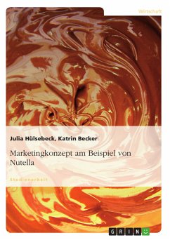 Marketingkonzept am Beispiel von Nutella (eBook, PDF) - Hülsebeck, Julia; Becker, Katrin
