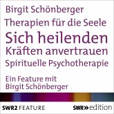 Therapien für die Seele - Sich heilenden Kräften anvertrauen (MP3-Download)