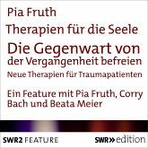 Therapien für die Seele - Die Gegenwart von der Vergangenheit befreien (MP3-Download)
