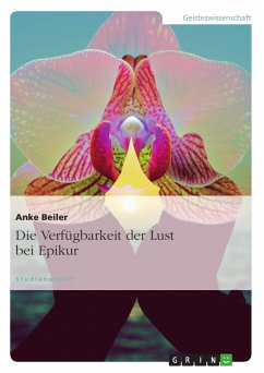 Die Verfügbarkeit der Lust bei Epikur (eBook, PDF)