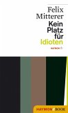 Kein Platz für Idioten (eBook, ePUB)