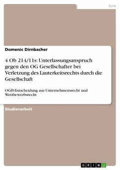 4 Ob 214/11s: Unterlassungsanspruch gegen den OG Gesellschafter bei Verletzung des Lauterkeitsrechts durch die Gesellschaft (eBook, PDF)