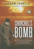 Churchill's Bomb: How the United States Overtook Britain in the First Nuclear Arms Race