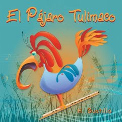 El Pajaro Tulimaco - Bustillo, H.