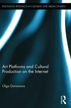 Art Platforms and Cultural Production on the Internet - Goriunova, Olga