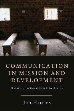 Communication in Mission and Development - Harries, Jim