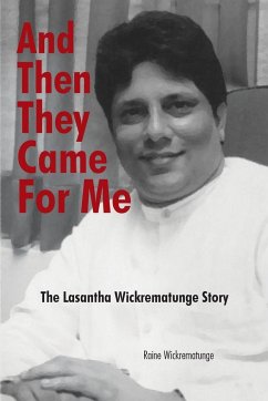 And Then They Came for Me - Wickrematunge, Raine