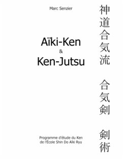 Aïki-Ken et Ken-Jutsu - Senzier, Marc