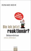 Bin ich jetzt reaktionär? (eBook, ePUB)